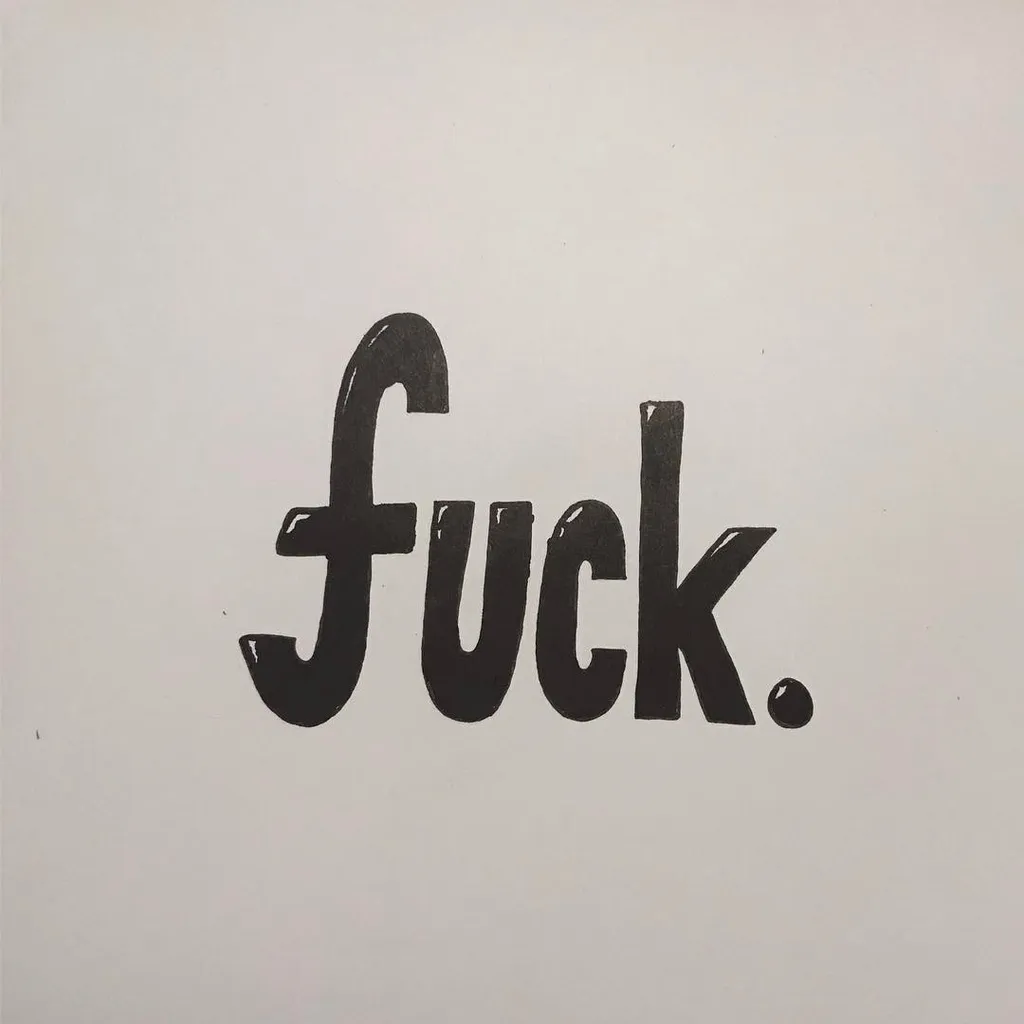 Black, hand-lettered word fuck. is centered on a plain white background.