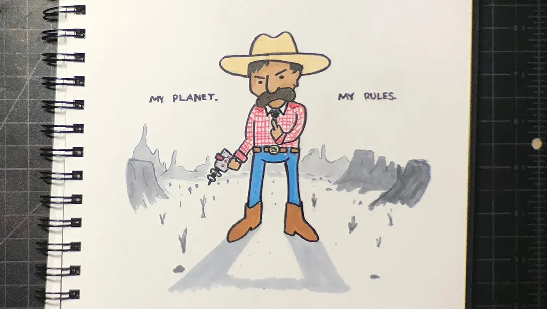 A cartoon cowboy with a mustache and yellow hat stands in a desert landscape, holding a pistol, with the phrase MY PLANET. MY RULES. written on either side.