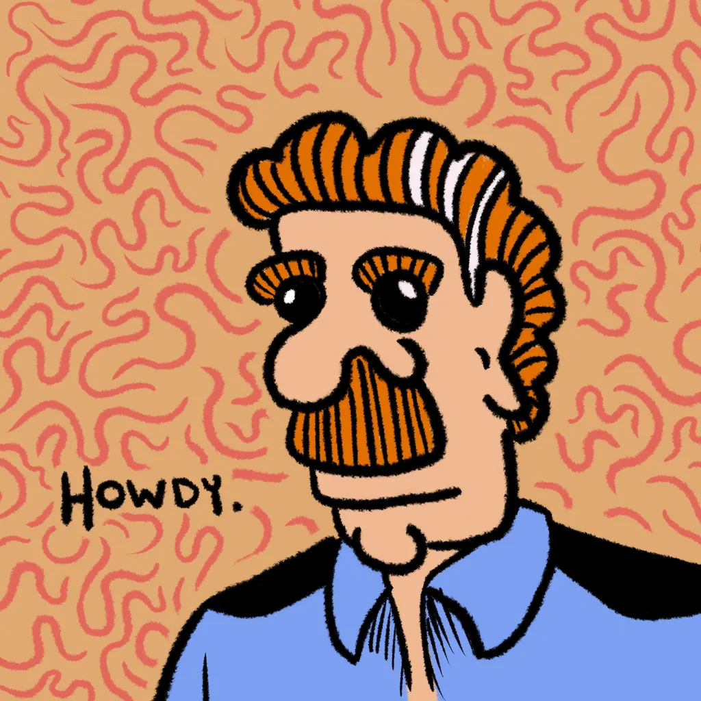 A stylized portrait of a man with orange hair and mustache, wearing a blue shirt, is set against a background of wavy orange lines, with the text HOWDY. visible in the lower left.