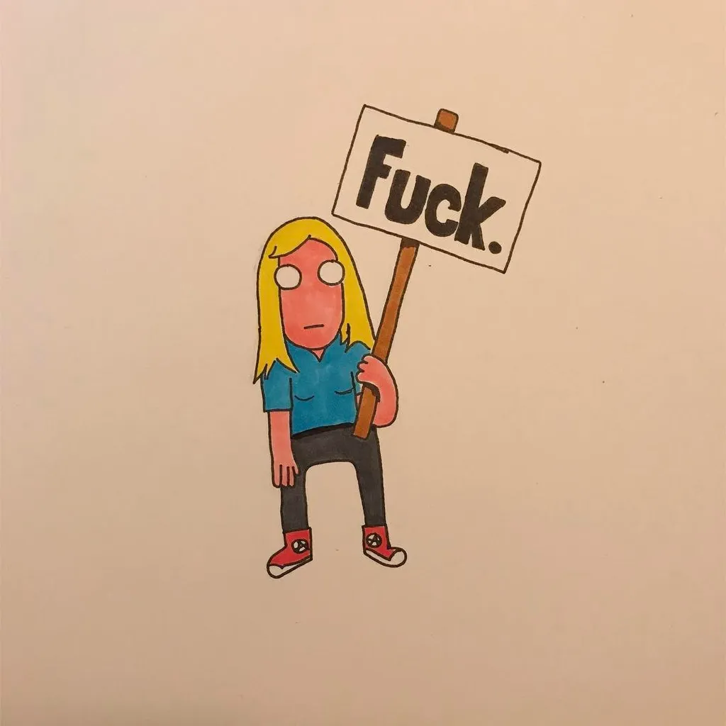 A cartoon drawing of a blonde woman in a light blue shirt and dark pants, standing and holding a sign with the word Fuck. written in large black letters.