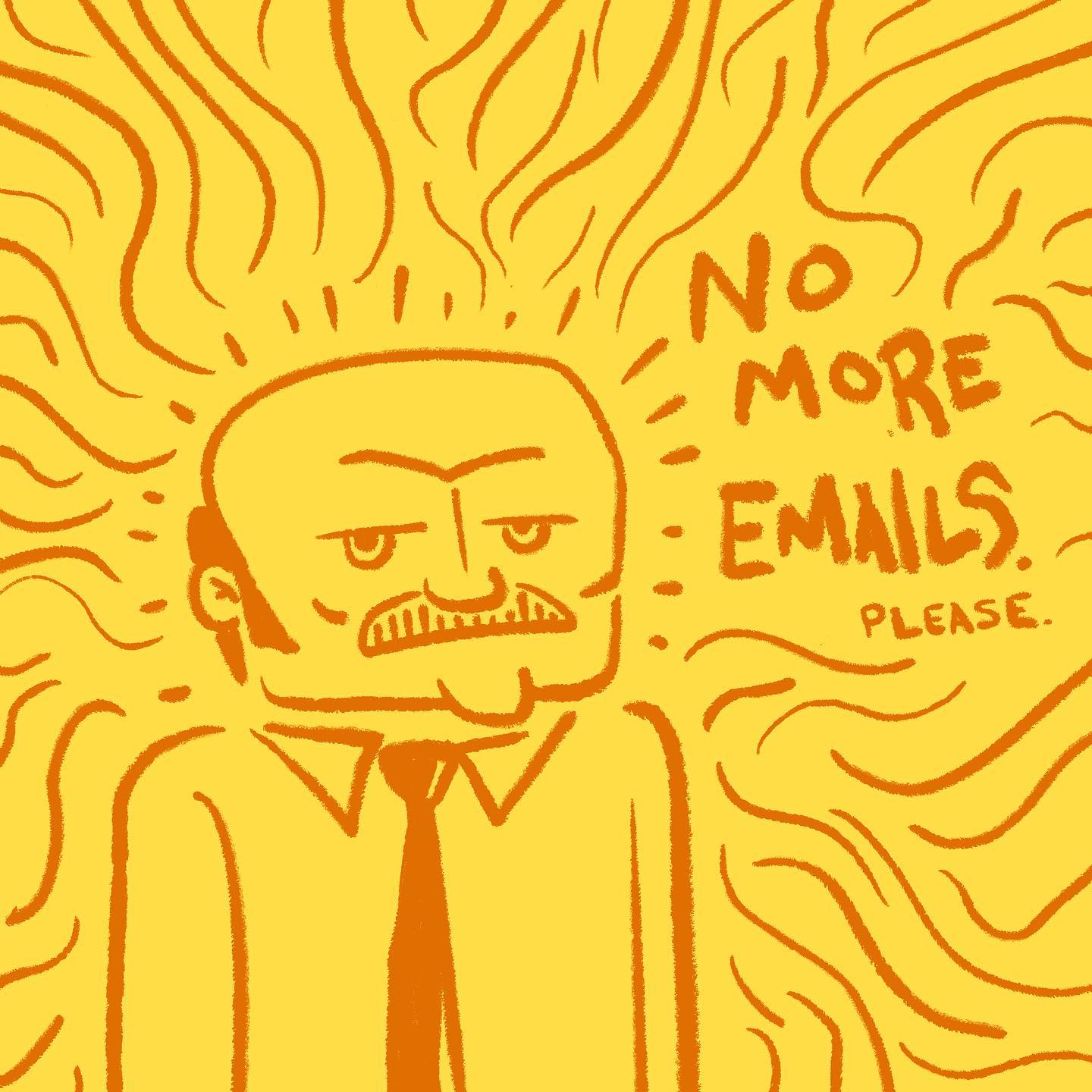 No more emails!