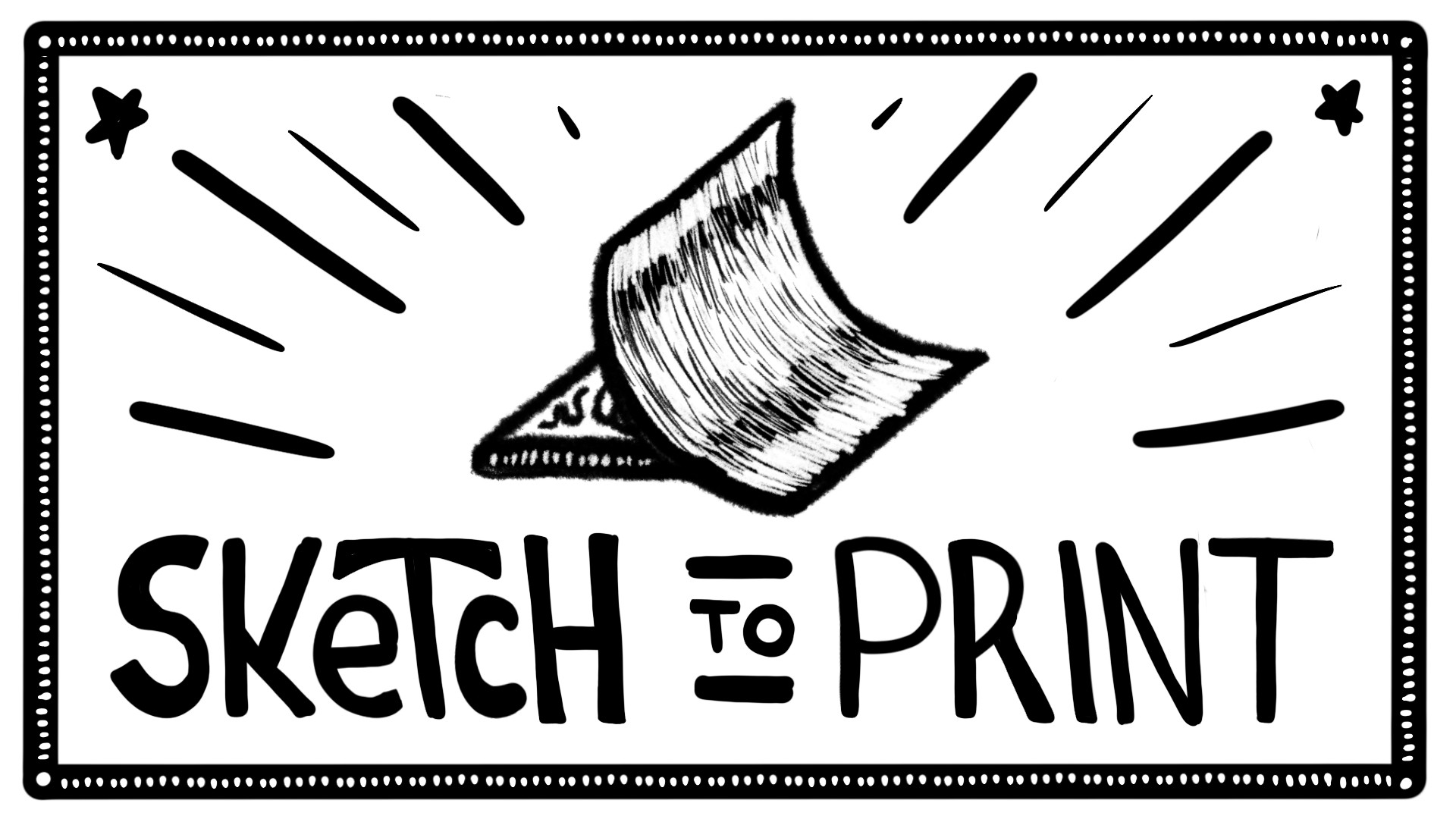Sketch to Print! Tuesday 7:30PM MST.